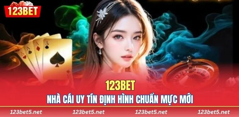 123BET - Nhà cái uy tín định hình chuẩn mực mới