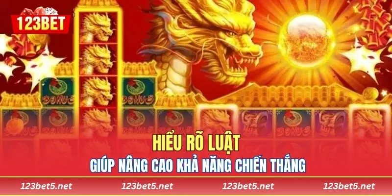 Hiểu rõ luật giúp nâng cao khả năng chiến thắng