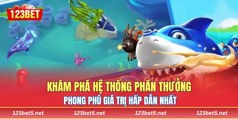 Khám phá hệ thống phần thưởng phong phú giá trị hấp dẫn nhất