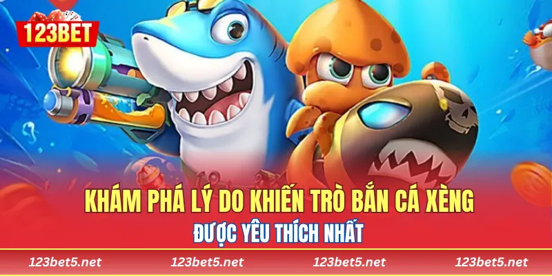 Khám phá lý do khiến trò bắn cá xèng được yêu thích nhất