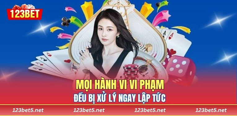 Mọi hành vi vi phạm đều bị xử lý ngay lập tức